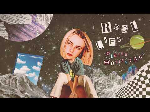 Claire Rosinkranz - Real Life (Official Audio)