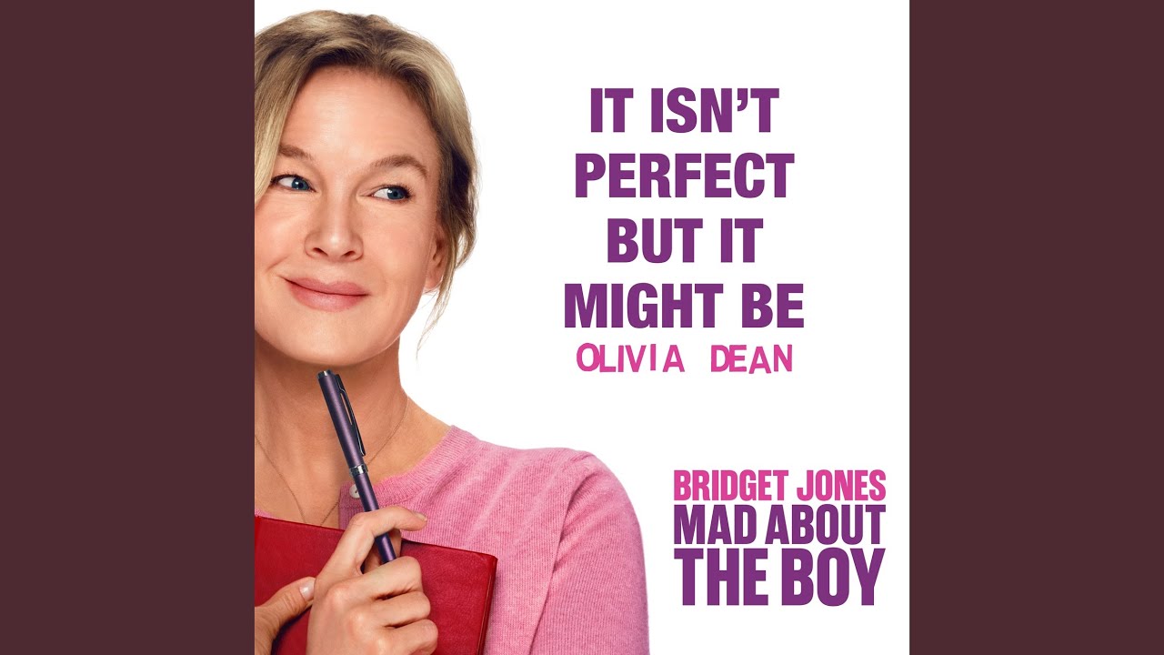 It Isn’t Perfect But It Might Be (from “Bridget Jones: Mad About the Boy” Original Motion...