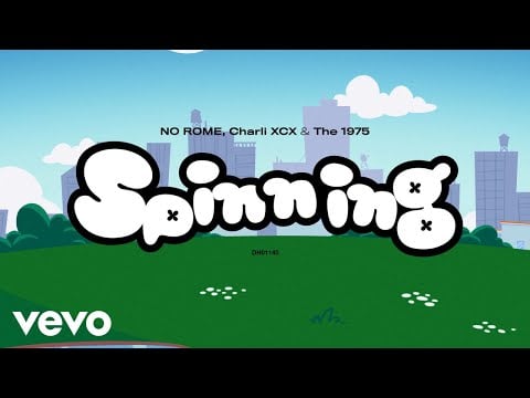 No Rome - Spinning (ft. Charli XCX & The 1975)