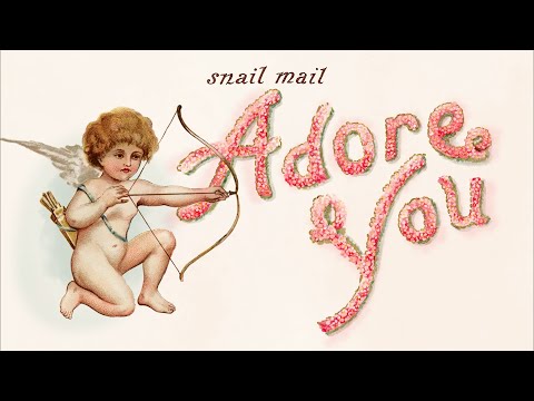 Snail Mail - "Adore You" (Official Audio)