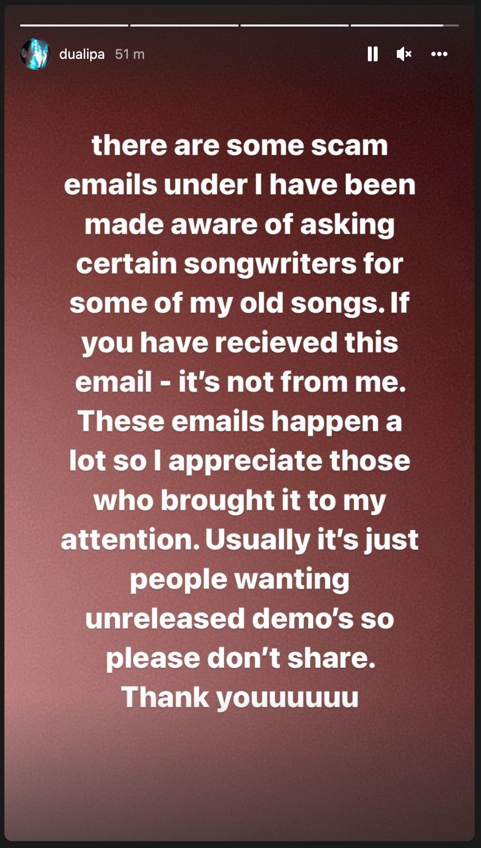 Dua Lipa warns past collaborators about scam artists trying to get hold of old demo tracks Dua Lipa warns past collaborators about scam artists trying to get hold of old demo tracks