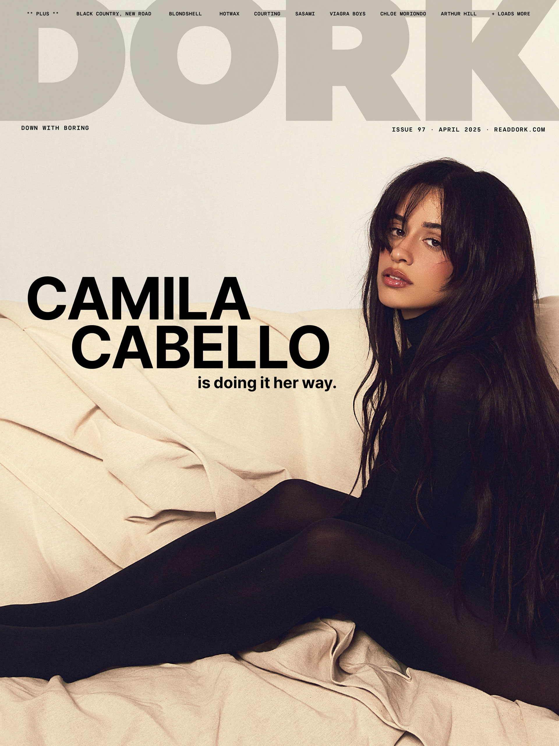 Introducing the April 2025 edition of Dork, with Camila Cabello, Black Country, New Road, Bondshell and more Introducing the April 2025 edition of Dork, with Camila Cabello, Black Country, New Road, Bondshell and more